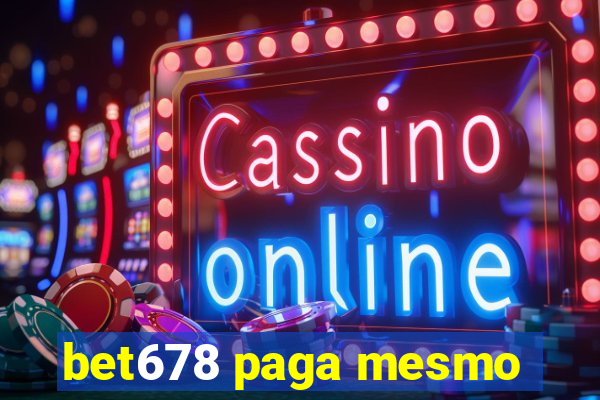 bet678 paga mesmo